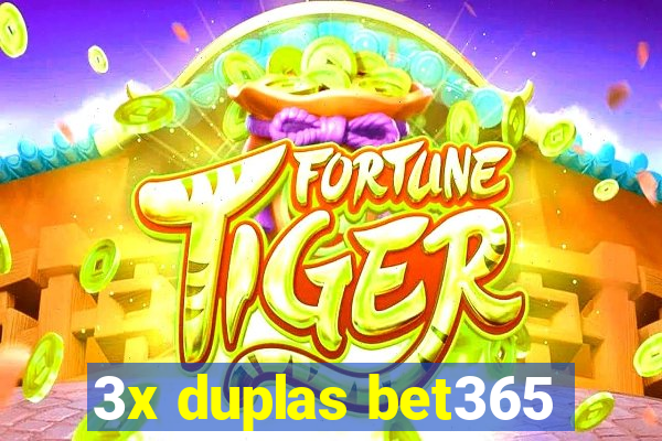 3x duplas bet365